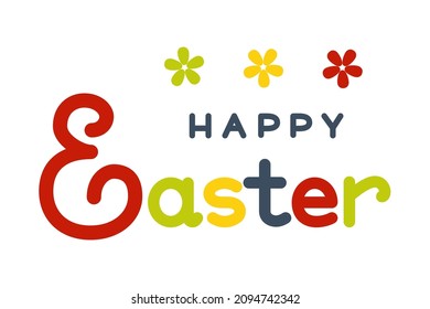 Happy Easter multicolored lettering in cartoon style. Text for greeting card, badge or flyer. Isolated white background. 