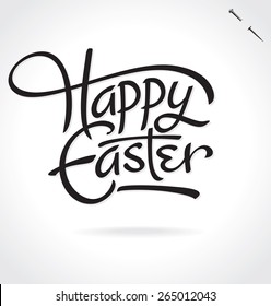 HAPPY EASTER original custom hand lettering -- modern handmade calligraphy, vector (eps8); typography background/ overlay/ caption for photo cards, greeting cards, party invitations for Easter sunday;