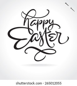 HAPPY EASTER original custom hand lettering -- modern handmade calligraphy, vector (eps8); typography background/ overlay/ caption for photo cards, greeting cards, party invitations for Easter sunday;