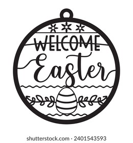 Happy Easter Ornament 3D Illustration for Laser cut file, Easter bunny, Every bunny welcome, He is risen, Welcome Easter, Spring is in the air