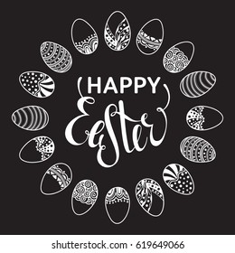 Happy Easter outline round frame of handdrawn zentangle eggs on black background. Doodle holiday design element for greeting cards, banners, posters, invitations, postcards. Vector illustration.