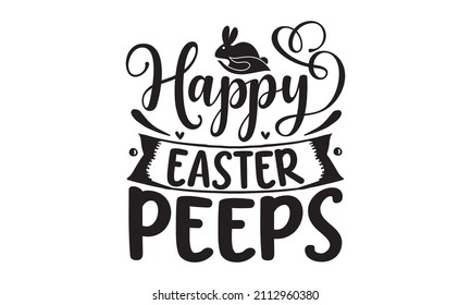 happy easter peeps - isolated on background.  inscription Suitable for printing on clothes, dishes, and other items. Suitable for postcards, invitations 