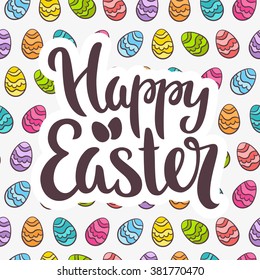 Happy Easter phrase vector lettering. Typography poster on background with eggs.