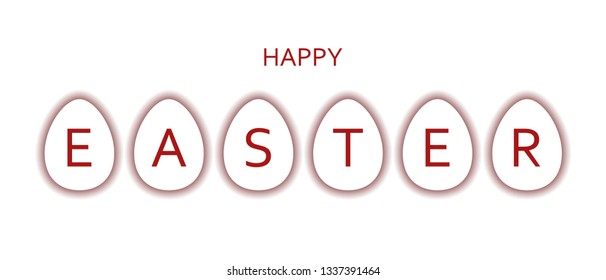 Happy Easter! Postcard, flyer, invitation. Congratulatory red inscription on white pure Easter eggs. Isolated on white background. Vector illustration