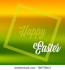 Happy Easter quote banner or greeting card in fresh spring colors. EPS10 Vector image with frame, text and gradient mesh background.