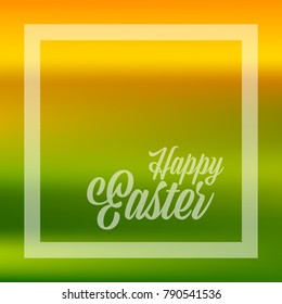Happy Easter quote banner or greeting card in fresh spring colors. EPS10 Vector image with frame, text and gradient mesh background.