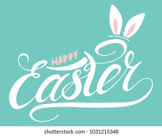 Happy Easter with rabbit ear  handwritten lettering card  