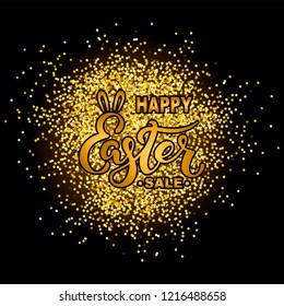 Happy Easter Sale text on background with golden confetti. Handwritten lettering Easter as logo, badge, icon. Template for Happy Easter Day, invitation, greeting card, web.