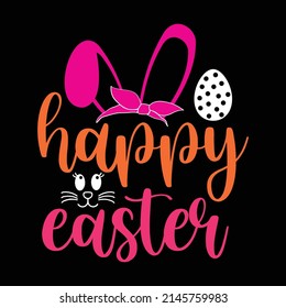 happy easter shirt, bunny shirt, cutest bunny shirt, easter shirt print template, easter vector clipart, easter SVG t-shirt designs for sale