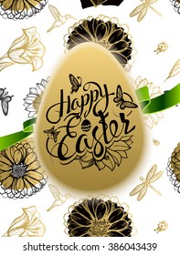 Happy Easter. Sign, symbol, logo on a seamless background with the flowers and egg. Festive lettering. Gold black flowers pattern. Spring flower. Ester egg. Ester pattern. Poster.