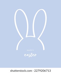 Happy Easter. Simple Minimalist Easter Holidays Vector Card. Cute White Long Rabbit Ears Isolated on a White Pastel Blue Drawn Print with Funny Bunny Ears and Easter Wishes.
