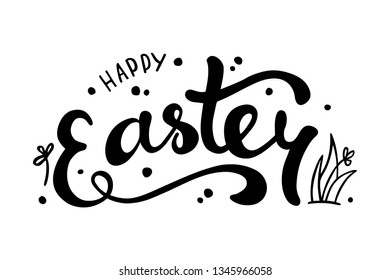 Happy Easter.  Sketched by hand lettering illustration in vector. Has a tiny floral and grass decoration. Monochrome inscription for  posters, cards and banners.