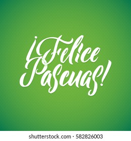 Happy Easter Spanish Calligraphy Greeting Card. Modern Brush Lettering. Joyful wishes, holiday greetings. Green background.