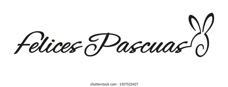 Happy Easter Spanish Felices Pascuas handwritten calligraphy with rabbit script