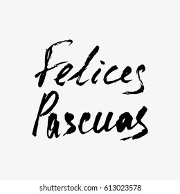 Happy Easter in Spanish. Modern calligraphy greeting card. Handwritten black phrases on isolated white background. Vector for festive decor.