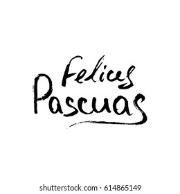Happy Easter in Spanish. Modern calligraphy greeting card. Handwritten  phrases on isolated white background. Vector for festive decor.