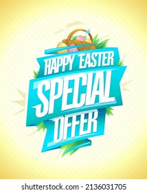 Happy Easter special offer, sale poster or web banner holiday design with ribbon and basket contains colored eggs