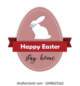 Happy Easter. Stay home. Egg shape, title ribbon and rabbit with protection face mask. Coronavirus quarantine concept. Vector illustration.