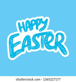 Happy Easter Sticker Lettering. Isolated. Hand drawn graphic. Template for card, banner, logo etc.