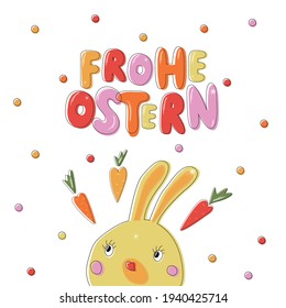 Happy Easter text in German (Frohe Ostern). Vector colorful illustration isolated on white background. Cute Easter bunny face, carrot and stars. Hand lettering design for greeting card, poster. 