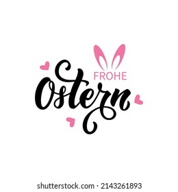 Feliz texto de Pascua en alemán (Frohe Ostern). Cita vectorial aislada en fondo blanco. Caligrafía moderna de pincel para tarjeta de saludo, afiche, banner. Ilustración para la celebración de las fiestas. Grabado manual