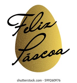 Happy Easter text lettering in spanish language with gold glitter paschal egg. Vector illustration for greeting holiday card. Feliz pascoa.