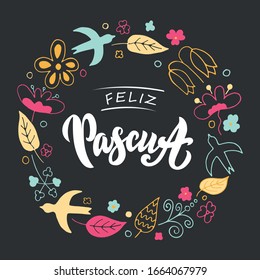 Happy Easter text in Spanish (Feliz Pascua). Vector quote and colorful doodle style illustration: round frame with leaves, flowers, birds on dark background. Modern brush calligraphy. Hand lettering