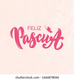 Happy Easter text in Spanish (Feliz Pascua). Vector quote on textured pink background. Modern brush ink calligraphy. Illustration for holiday celebration, logo, greeting card, poster. Hand lettering