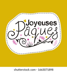 Happy Easter text vector in French language. Hand drawn Easter typography with flowers for greeting cards isolated on white background