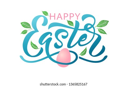 Happy Easter text. Vector illustration with leaves and egg isolated on white background. Hand drawn text for Easter greeting card. Hand drawn Typography design Resurrection Sunday print banner poster