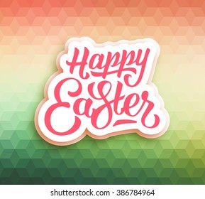 Happy Easter typographic greeting card with hand lettering text. Abstract polygonal colorful mosaic vector background