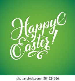Happy Easter Typographical Background. Hand Lettering Green Calligraphy Card