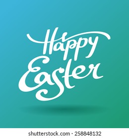 Happy Easter Typographical Background, lettering, calligraphy, handmade