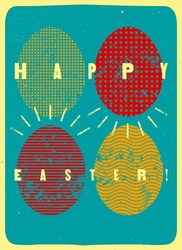 Happy Easter! Typographical Grunge Easter Greeting Card With Stylized Ornamental Beating Eggs. Retro Vector Illustration.