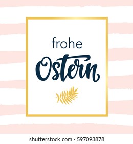 Happy Easter typography poster template with hand written modern calligraphy in German language.
