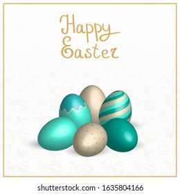 Happy Easter, vector 3d Easter eggs of mint green, turquoise and golden colors, hand drawn letters, hand drawn background, greeting card