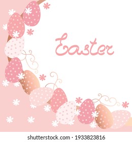 Happy easter vector background and frame in pastel pink colors with place for text, hare ears and painted eggs. Vector template for invitation, congratulation, postcard or banner.