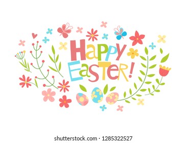 Happy Easter vector card. Hand drawn flat cartoon elements: easter eggs, flowers, and butterfly. Isolated on white. Kids illustration. Floral gentle wreath. Holiday background. Hand drawn inscription.