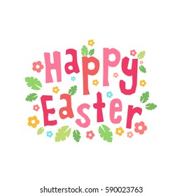 Happy Easter vector card. Happy Easter headline with flowers and leaves isolated on white.