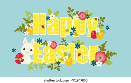 Happy Easter vector illustration. Floral text with Easter bunny and eggs.