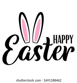 Happy Easter vector illustration. Greeting card with Happy Easter writing. Isolated on white background. Happy Easter typographical background with ears Bunny. T shirt, banner, poster design.