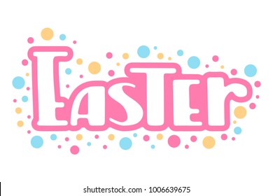 Happy easter. Vector illustration with handwritten lettering and confetti in pastel colors for greeting card.