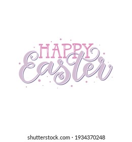 Happy easter. Vector lettering illustration. Happy Easter text as an Easter logo, icon and icon. Drawn Sunday greeting card, greeting card, invitation, poster, banner lettering typography template