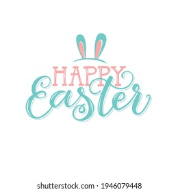 Happy easter. Vector lettering illustration. Happy Easter text as an Easter logo, icon. Drawn Sunday greeting card, greeting card, invitation, poster, banner lettering typography template.