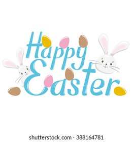 "Happy Easter"  vector lettering isolated on white background. Text illustration. Word, eggs and bunny. Poster