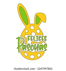 Happy Easter vector lettering in Spanish with an egg and bunny ears. Vector illustration. Isolated on white background