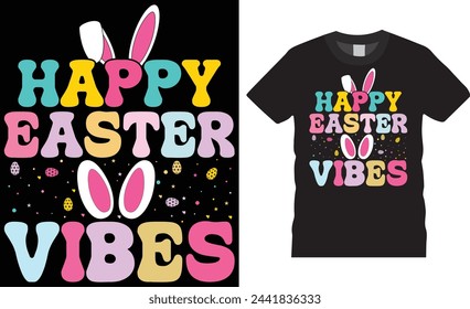 Happy Easter vibes, Easter Sunday t-shirt design vector template. Easter Sunday t-shirt design trending vector template, motivational quote ,Easter Sunday t -shirt design  ready for any print item.
