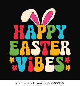 Happy easter vibes t shirt design, retro groovy easter vibes design