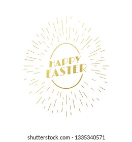 Happy Easter Vintage Festive Label of Golden Shiny Metallic Texture. Holiday Vector Illustration with Egg Lettering Composition and Sun Rays. Vintage Festival Sticker