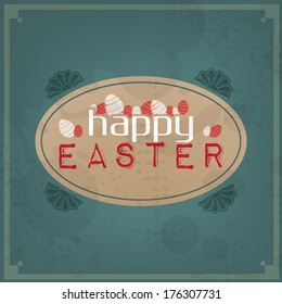 Happy Easter. Vintage Typographic Background. Motivational Quote. Retro Label With Calligraphic Elements (EPS10 Vector)